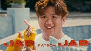 Fatboy 《Jap Jap》Official Music Video [upl. by Accem]