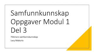 Samfunnskunnskap Model 1 del 3 [upl. by Hakym]