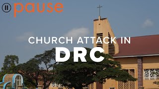 Pray for a Church Attacked in the DRC [upl. by Hodgkinson]