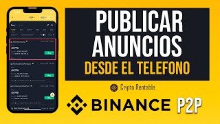 Como Publicar Anuncios De Compra Y Venta En Binance P2P Desde El Telefono [upl. by Keenan]