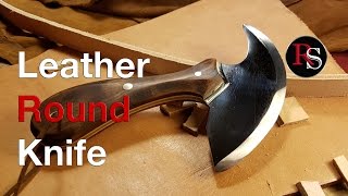 Knife Making  Making A Leather Round Knife [upl. by Atibat634]