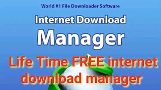 IDM  Free IDM Download for lifetime  Free IDM Register for lifetime  Internet Download Manager [upl. by Woody]