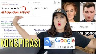 teori KONSPIRASI Google Translate TERSERAM  NERROR Reupload [upl. by Grew246]