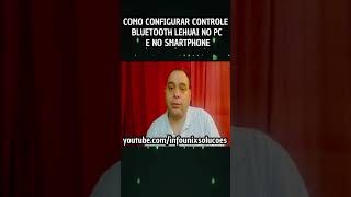 COMO CONFIGURAR CONTROLE BLUETOOTH LEHUAI NO PC E NO SMARTPHONE [upl. by Rebna]