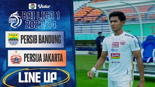 Persib Bandung Vs Persija Jakarta  Line Up amp Kick Off BRI Liga 1 202324 [upl. by Fennessy]