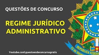 Questões de Direito Administrativo  REGIME JURÍDICO ADMINISTRATIVO [upl. by Eniamerej662]