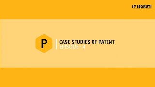 WHY PATENT IS IMPORTANT CASE STUDIES OF PATENT IPR AT A GLANCE EPISODE 4 [upl. by Alaehcim]