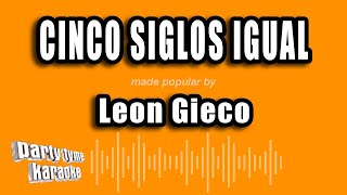 Leon Gieco  Cinco Siglos Igual Versión Karaoke [upl. by Nnaira]