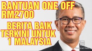 BANTUAN ONE OFF RM2700 RAMAI YANG TIDAK TAHU [upl. by Hcnarb]