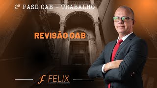 2 fase OAB Trabalho  Revisão OAB  Trabalho [upl. by Camilia]