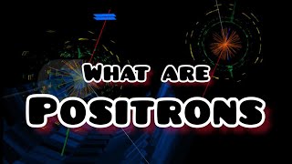 What is a positron [upl. by Lemert]