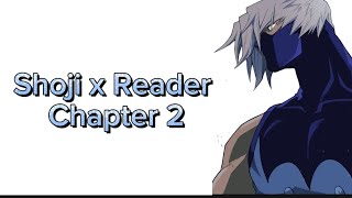 Shoji x Reader Chapter 2  18 [upl. by Nreval]