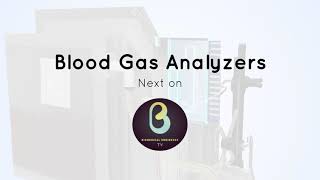 Blood Gas Analyzers  Trailer  Biomedical Engineers TV [upl. by Cedric]