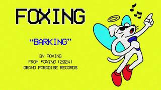 Foxing  Barking Official Lyric Video [upl. by Collbaith708]