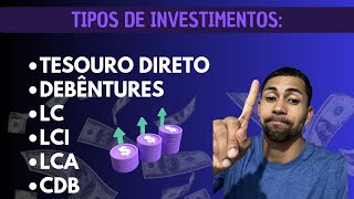 Tipos de investimentos LCILCACDB e outros [upl. by Yboj667]