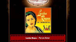 Lucha Reyes – Por un Amor Ranchera [upl. by Inaniel]