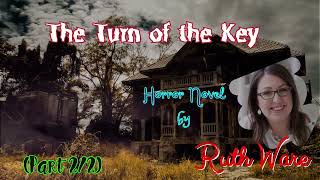 The Turn of the Key by Ruth Ware 🎧 Audiobook Horror and Thriller Crime Novels Part 22 [upl. by Eehc306]