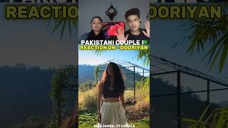 Dooriyan  Dino James ft Kaprila Pakistani Couple Reaction 🇵🇰 shortfeed dinojames kaprila [upl. by Eraste474]