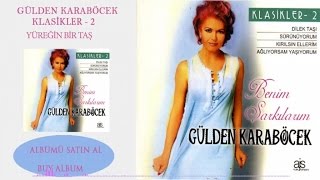 Gülden Karaböcek  Yüreğin Bir Taş Official Audio [upl. by Reitrac]