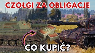 RANKING CZOŁGÓW ZA OBLIGACJE  CO KUPIĆ ZA OBLIGACJE w 2024  World of Tanks [upl. by Dyrraj]