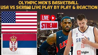 LIVE  Olympic Mens Basketball  USA Vs Serbia Play By Play amp Reaction [upl. by Jago]