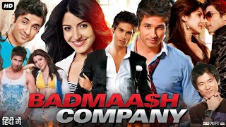 Badmaash Company Full Movie Review amp Facts  Shahid Kapoor  Anushka Sharma  Anupam Kher  HD [upl. by Augy]