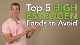 The Top 5 High Estrogen Foods to Avoid  Dr Josh Axe [upl. by Garwood]