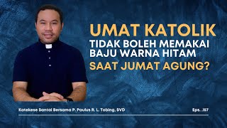 Benarkah Orang Katolik Wajib Memakai Baju Warna Sesuai Dengan Warna Liturgi Misa  Ep 157 [upl. by Eillen345]