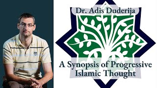 A Synopsis of Progressive Islamic Thought  adisduderija3605 [upl. by Fanchet]