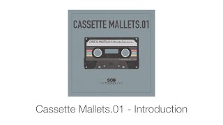 TPL  Cassette Mallets01  Introduction [upl. by Balas]