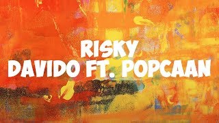 Davido  Risky ft Popcaan Lyrics [upl. by Eentruok]