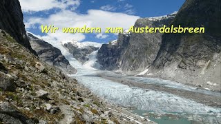 Wir wandern zum Austerdalsbreen Norwegen [upl. by Peednus]