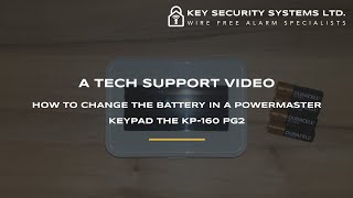 PowerMaster Keypad KP160 PG2 Battery Change Video  Key Security Systems Ltd [upl. by Kurr]