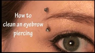 How to Clean an Eyebrow Piercing [upl. by Nonnahs823]