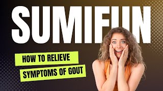 How To Relieve Symptoms Of Gout  Sumifun Gout Ointment [upl. by Hyland403]