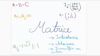 Matrice introducere adunare inmultire cu scalar [upl. by Voltmer]