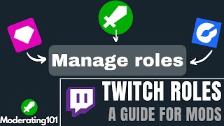 A Moderators Guide to Managing Twitch Roles  Moderating101 [upl. by Adaurd215]