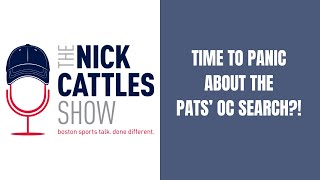 Patriots Time to Panic About OC Search  The Nick Cattles Show [upl. by Knuth]