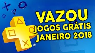 VAZOU LISTA JOGOS GRÁTIS PSN PLUS JANEIRO 2018 [upl. by Okiam860]