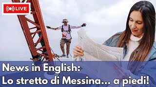 News in English Lo stretto di Messinaa piedi [upl. by Allekim15]