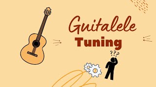 How to tune GuitaleleGuilele  How to Play Guitalele for Beginners [upl. by Kerstin511]