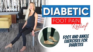 Diabetic Foot Pain Relief Foot and Ankle Exercises for Diabetes [upl. by Gyasi711]