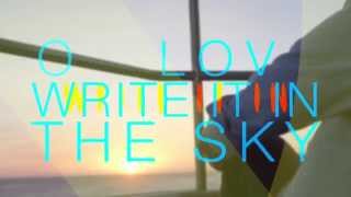 Write It In The Sky  Kina Grannis Official Lyric Video [upl. by Devlen]