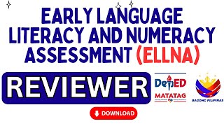 EARLY LANGUAGE LITERACY AND NUMERACY ASSESSMENT ELLNA REVIEWER [upl. by Aihsenek]