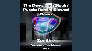 The Deep End Sippin’ Purple Remix Slowed Down [upl. by Naened]