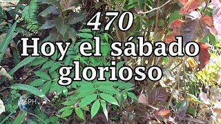 HA62  Himno 470  Hoy el sábado glorioso [upl. by Ahsok793]