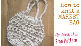 How to knit a Market Bag  TeoMakes [upl. by Annayr]