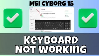 How To Fix Keyboard Problems In MSI Cyborg 15  Keyboard Not Working Problem 2024✅ [upl. by Prudhoe]