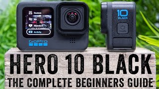 GoPro Hero 10 The Complete Beginners Guide [upl. by Emmeline293]