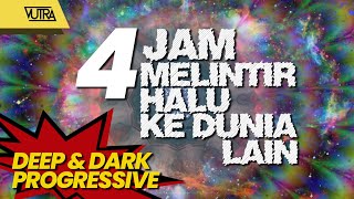 VUTRA  4 JAM MELINTIR MAMPUS 🔥🔥🔥 DARK PROGRESSIVE [upl. by Roxanna465]